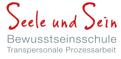 Seele und Sein – Bewusstseinsschule · Transpersonale Prozessarbeit
